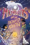 Chittock, Cameron, Castillo, Amanda - Mapmakers and the Enchanted Mountain