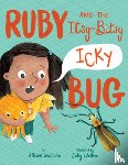 Wortche, Allison, Walker, Sally - Ruby and the Itsy-Bitsy (Icky) Bug