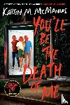 McManus, Karen M. - You'll Be the Death of Me