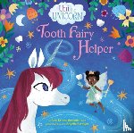 Rosenthal, Amy Krouse - Uni the Unicorn: Tooth Fairy Helper