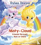 Dreyer, Dylan, Butcher, Rosie - Misty The Cloud: Friends Through Rain Or Shine