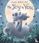 Deeley, Cat, Butcher, Rosie - The Joy in You
