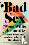 Aronowitz, Nona Willis - Bad Sex