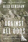 Kershaw, Alex - Against All Odds