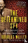 Waller, Douglas - The Determined Spy