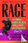 Brathwaite, Lester Fabian - Rage: On Being Queer, Black, Brilliant . . . and Completely Over It