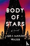 Walter, Laura Maylene - Body of Stars