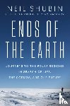 Shubin, Neil - Ends of the Earth