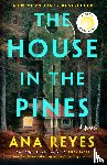 Reyes, Ana - The House in the Pines