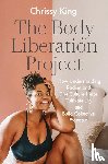 King, Chrissy - The Body Liberation Project