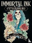 Maia, Tania, Rose, El, Gautier, Francois - Immortal Ink