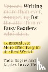Rogers, Todd, Lasky-Fink, Jessica - Rogers, T: Writing for Busy Readers