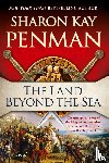 Penman, Sharon Kay - The Land Beyond the Sea