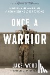 Wood, Jake - Once A Warrior