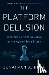 Knee, Jonathan A. - The Platform Delusion