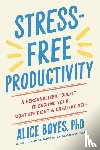 Boyes, Alice - Stress-Free Productivity
