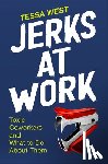 West, Tessa - Jerks at Work