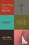 White, Josh - Stumbling Toward Eternity