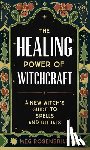 Rosenbriar, Meg (Meg Rosenbriar) - The Healing Power of Witchcraft