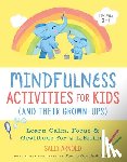 Arnold, Sally (Sally Arnold) - Mindfulness Activities for Kids (and Their Grown-Ups)