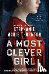 Thornton, StephanieMarie - A Most Clever Girl
