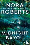 Nora Roberts - Midnight Bayou