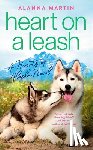 Martin, Alanna - Heart on a Leash