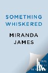 James, Miranda - Something Whiskered