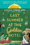 Friedland, Elyssa - Last Summer at the Golden Hotel