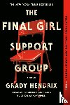 Hendrix, Grady - The Final Girl Support Group