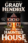 Hendrix, Grady - How to Sell a Haunted House