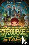 Prineas, Sarah - Trouble in the Stars