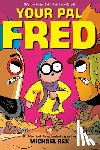 Rex, Michael - Your Pal Fred