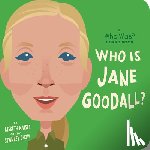 Kaiser, Lisbeth, Who HQ - Who Is Jane Goodall?: A Who Was? Board Book