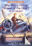 Gillman, Melanie, Who HQ - Who Was a Daring Pioneer of the Skies?: Amelia Earhart