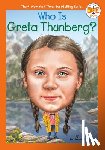 Leonard, Jill, Who HQ - Who Is Greta Thunberg?