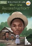 Smith, Sherri L., Who HQ - What Was Reconstruction?