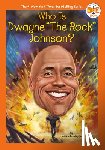 Buckley, James, Who HQ - Who Is Dwayne "The Rock" Johnson?