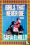 Elhillo, Safia - Girls That Never Die