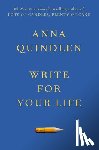 Quindlen, Anna - Write for Your Life