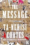 Coates, Ta-Nehisi - The Message