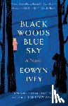 Ivey, Eowyn - Black Woods, Blue Sky