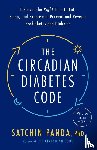 Panda, Satchin - The Circadian Diabetes Code