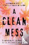 Jenkins, Tiffany - A Clean Mess