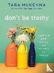 McKenna, Tara - Don't Be Trashy