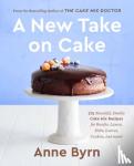Byrn, Anne - A New Take on Cake