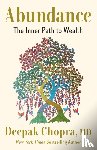 Chopra, Deepak - Abundance: The Inner Path to Wealth