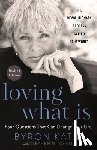 Katie, Byron, Mitchell, Stephen - Loving What Is, Revised Edition