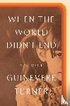 Turner, Guinevere - When the World Didn't End
