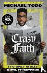 Todd, Michael - Crazy Faith
